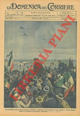 Il trionfo arrivo degli aviatori italiani, capitanati dal ministro Italo …