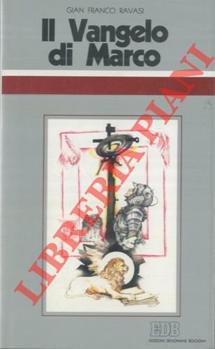 Il Vangelo di Marco. Ciclo di conferenze tenute al Centro …