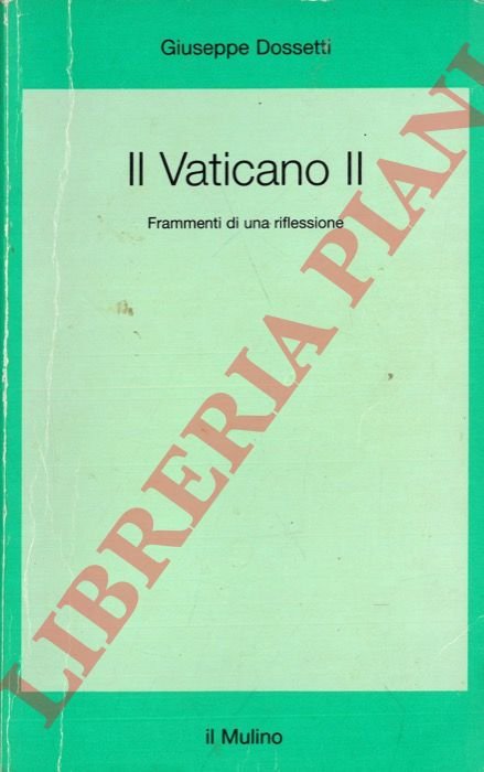Il Vaticano II. Frammenti di una riflessione. A cura di …