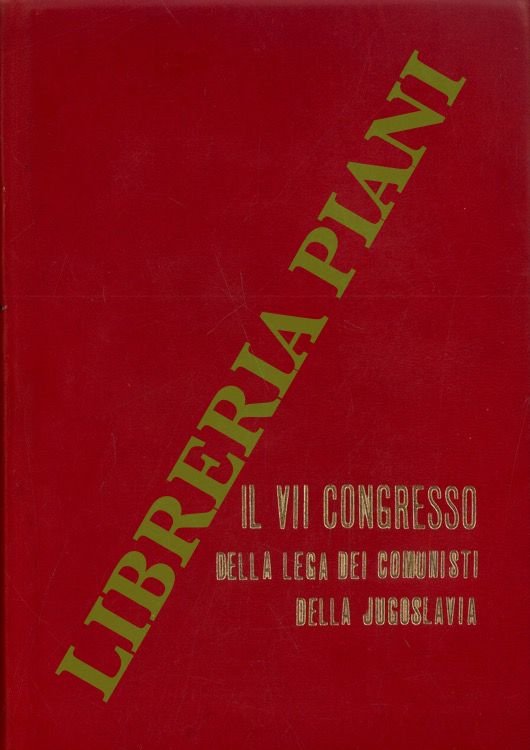 Il VII Congresso della Lega dei Comunisti della Jugoslavia.