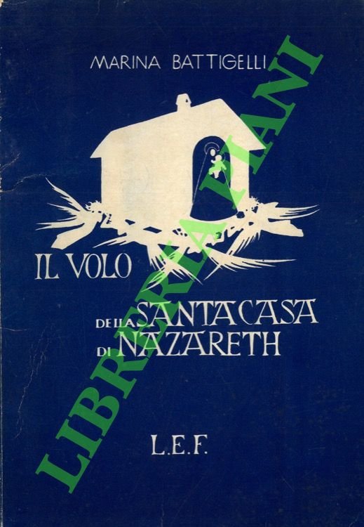 Il volo della Santa Casa di Nazareth. Le acque bianche …