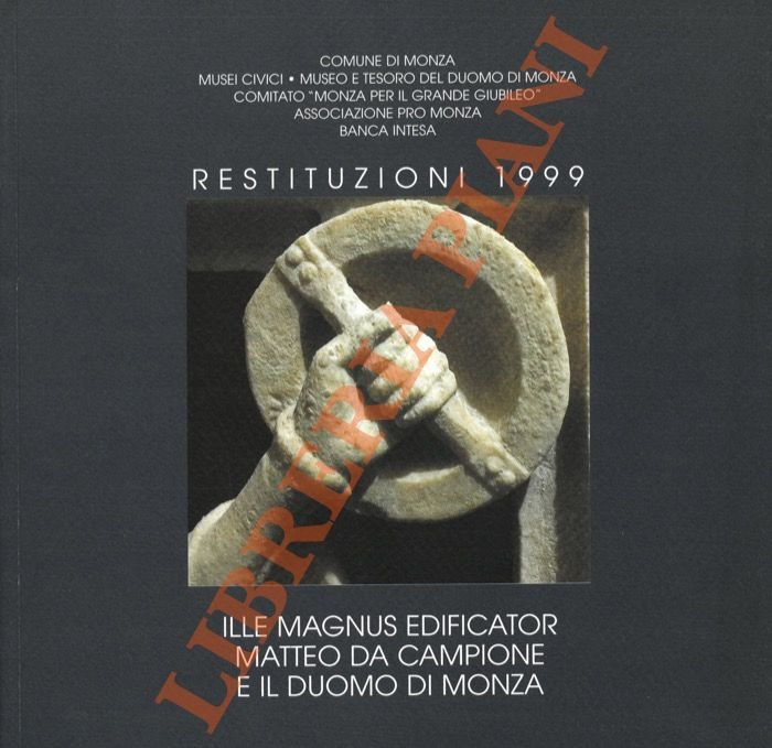 Ille Magnus Edificator. Matteo da Campione e il Duomo di …