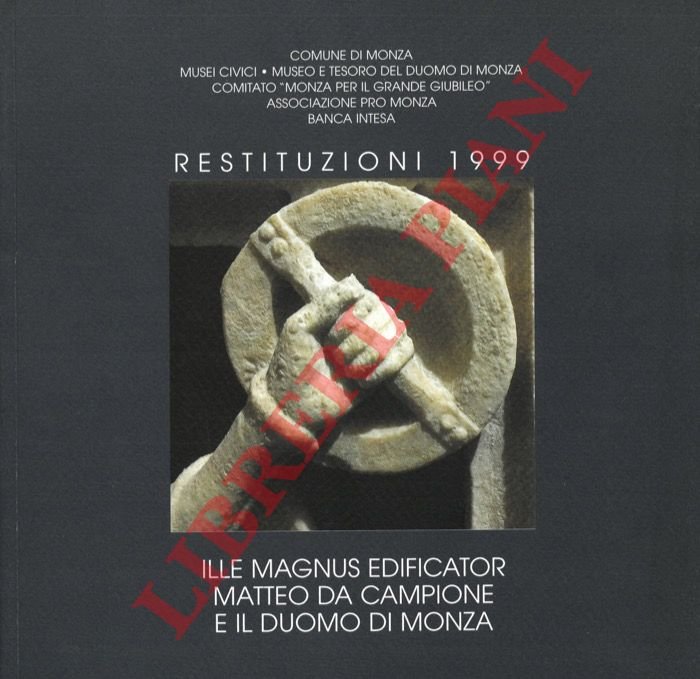 Ille Magnus Edificator. Matteo da Campione e il Duomo di …