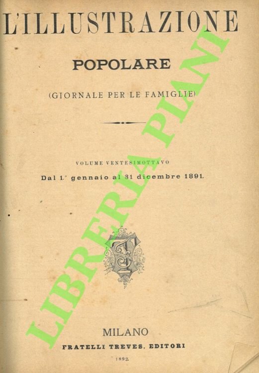 Illustrazione popolare. Giornale per le famiglie. 1891. Volume 28°.