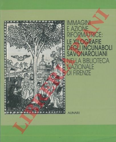 Immagini e azione riformatrice: le xilografie degli incunaboli savonaroliani nella …