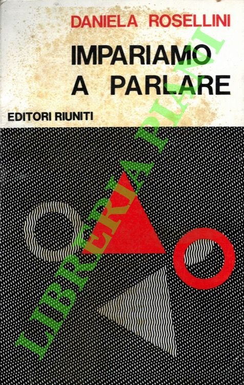 Impariamo a parlare. Respiro, voce, parola. (Nozioni di fisiologia, fonetica, …