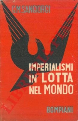 Imperialismi in lotta nel mondo.