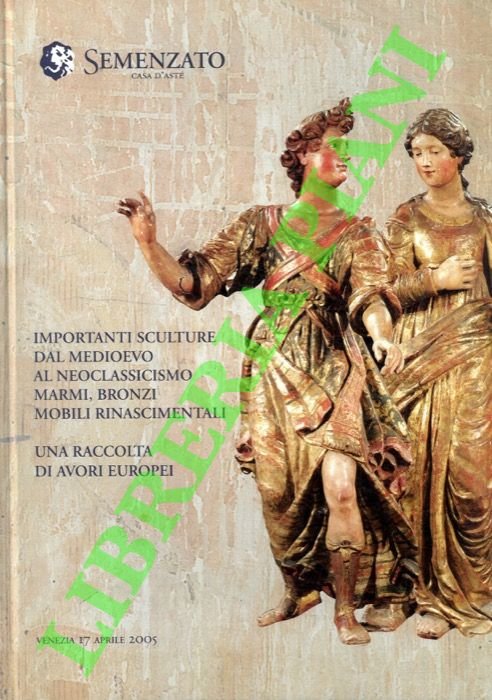 Importanti sculture dal medioevo al neoclassicismo. ìMarmi, bronzi. Mobili rinascimentali. …