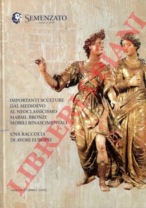 Importanti sculture dal medioevo al neoclassicismo. ìMarmi, bronzi. Mobili rinascimentali. …