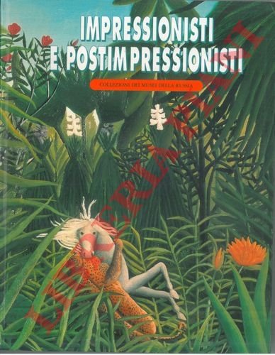 Impressionisti e postimpressionisti. Capolavori della pittura dalle collezioni del Museo …