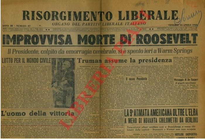 Improvvisa morte di Roosevelt. Tre colonne alleate marciano su Imola. …