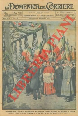 Inaugurazione, alla presenza del Duca d'Aosta, del nuovo grande ponte …