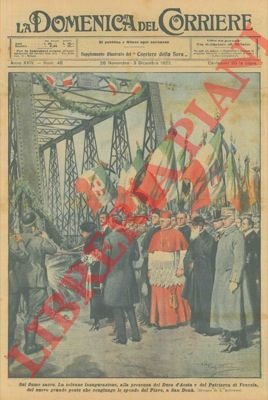 Inaugurazione, alla presenza del Duca d'Aosta, del nuovo grande ponte …