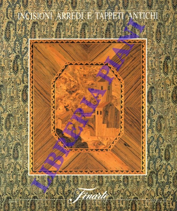 Incisioni arredi e tappeti antichi.