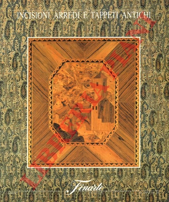 Incisioni arredi e tappeti antichi.