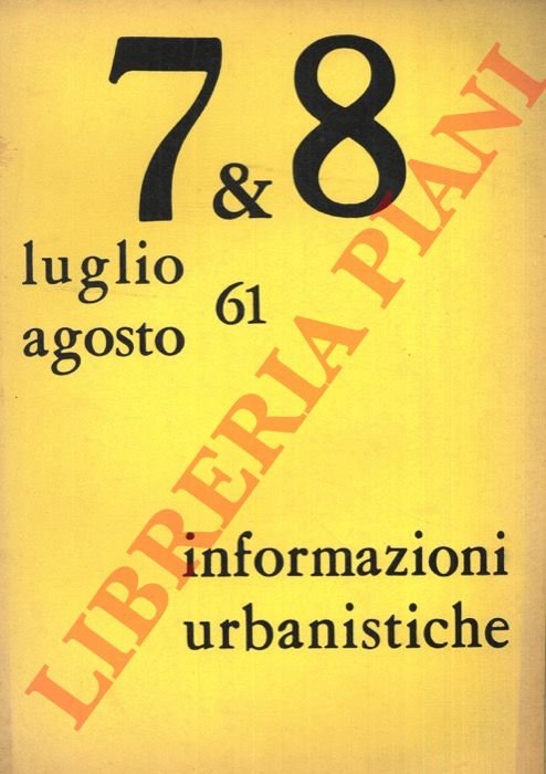 Informazioni urbanistiche. Notiziario mensile di studi e ricerche.