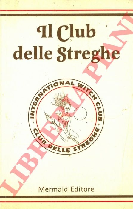 International Witch Club. Il Club delle Streghe.