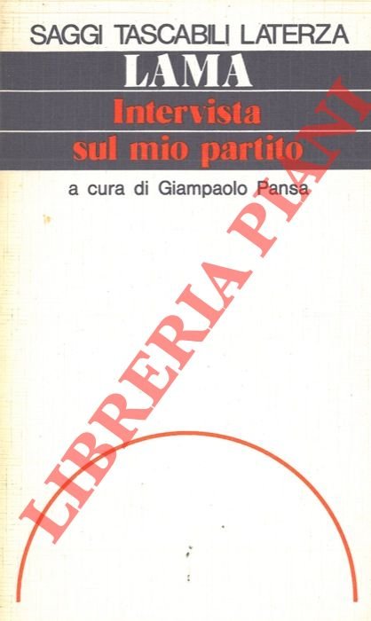 Intervista sul mio partito. A cura di Giampaolo Pansa.