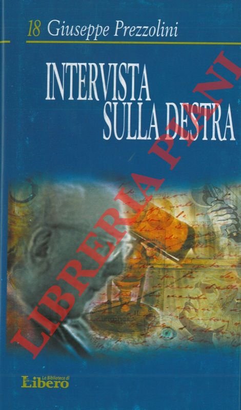 Intervista sulla destra. A cura di Claudio Quarantotto.