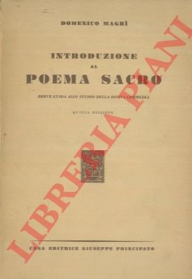 Introduzione al poema sacro. Breve guida allo studio della Divina …