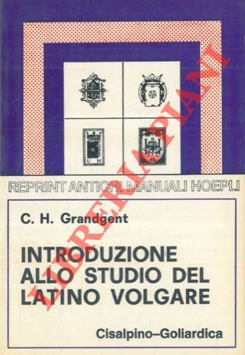 Introduzione allo studio del latino volgare.
