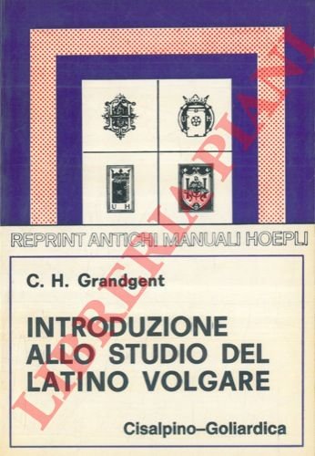 Introduzione allo studio del latino volgare.