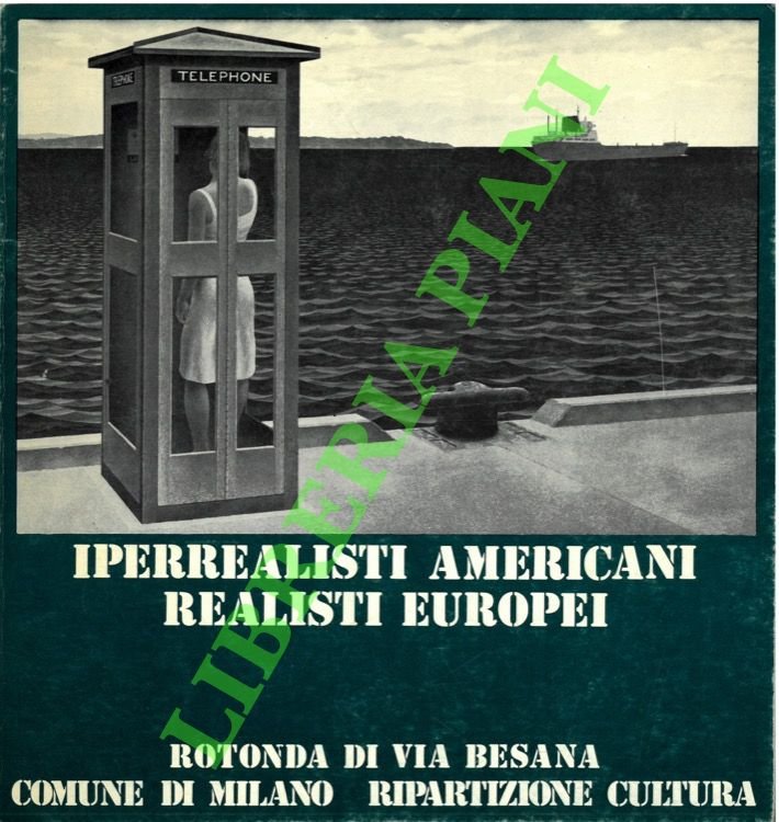 Iperrealisti americani - Realisti europei.