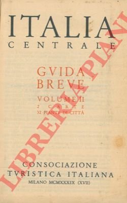 Italia Centrale. Vol. II.