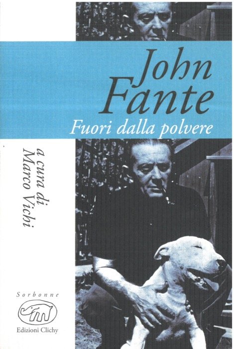 John Fante. Fuori dalla polvere.