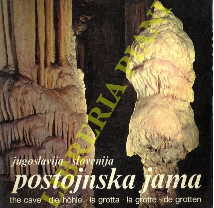 Jugoslavija- Slovenija. Postojnska Jama. The Cave, Die Hohle, La Grotta, …