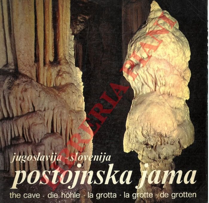 Jugoslavija- Slovenija. Postojnska Jama. The Cave, Die Hohle, La Grotta, …