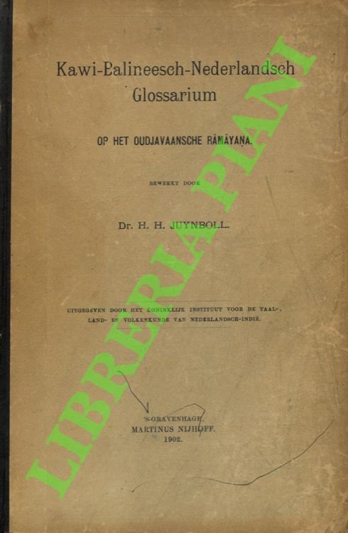 Kawi - Balineesch - Nederlandsch Glossarium op Het Oudjavaansche Ramayana.