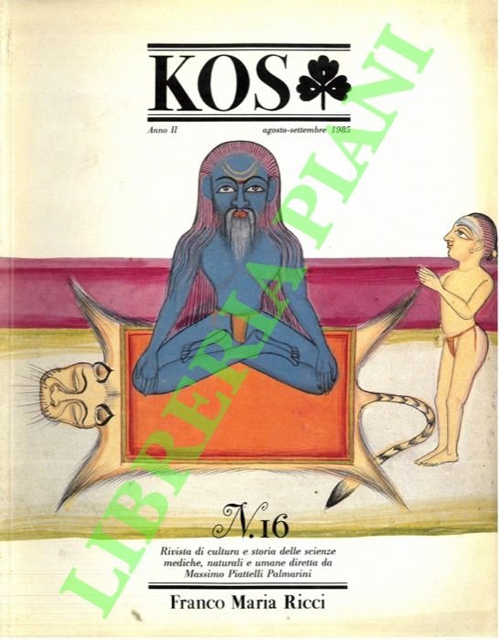 KOS. 16. Rivista di cultura e storia delle scienze mediche, naturali e umane.