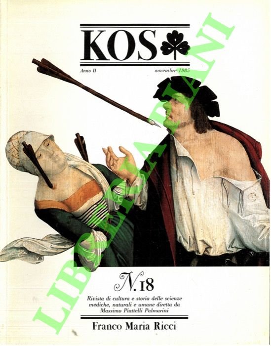 KOS. 18. Rivista di cultura e storia delle scienze mediche, naturali e umane.