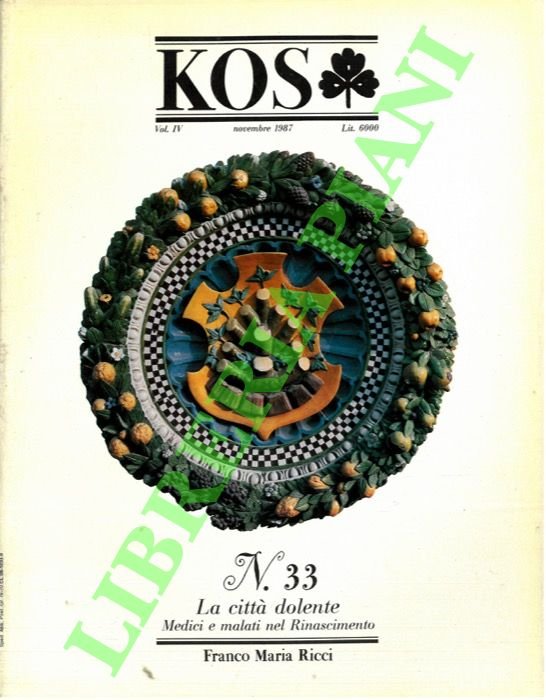 KOS. 33. Rivista di cultura e storia delle scienze mediche, naturali e umane.