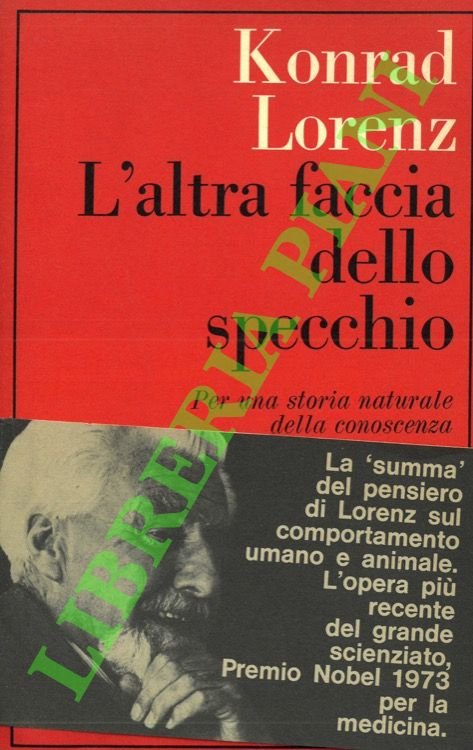 L'altra faccia dello specchio. Per una storia naturale della conoscenza.