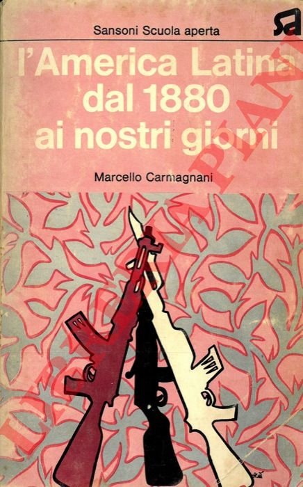 L'America Latina dal 1880 ai nostri giorni.
