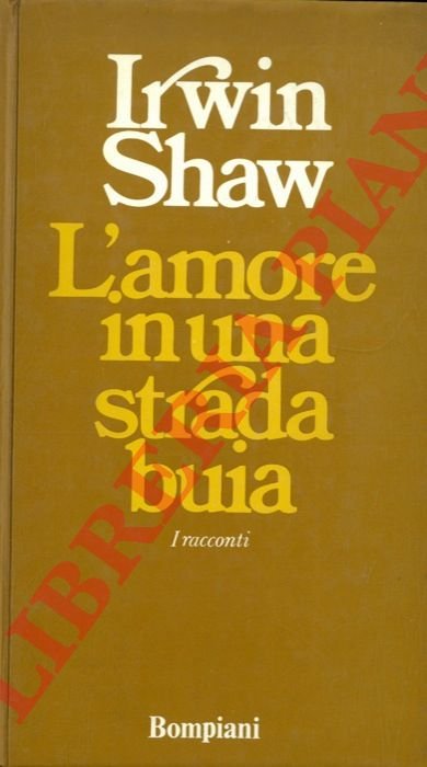 L'amore in una strada buia.