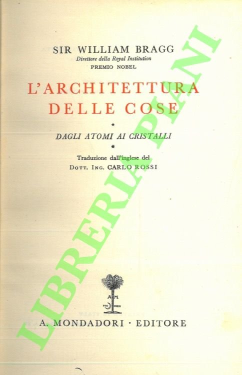 L'architettura delle cose. Dagli atomi ai cristalli.