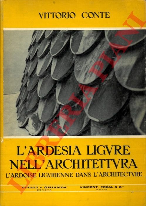 L'ardesia ligure nell'architettura. L'ardoise ligurienne dans l'architecture.