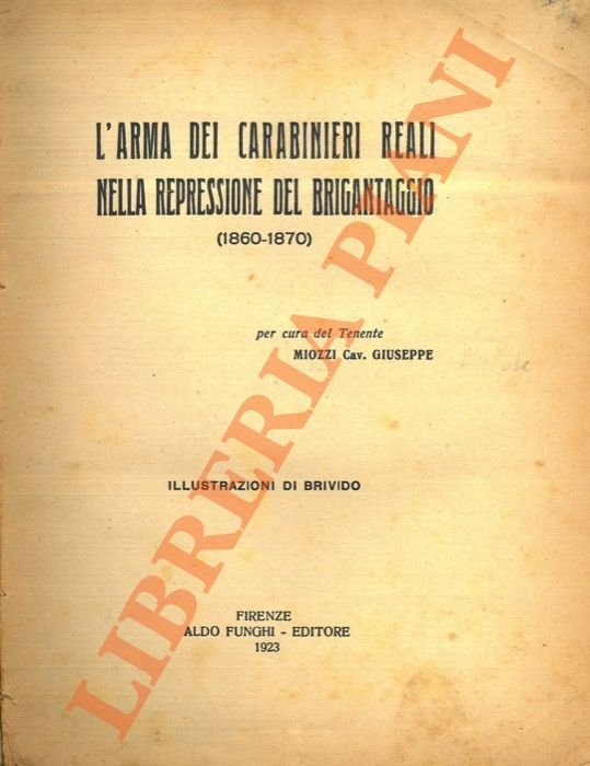 L'arma dei CC.RR. Reali nella repressione del brigantaggio.