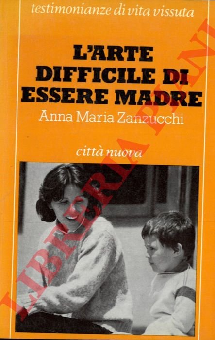 L'arte difficile di essere madre.