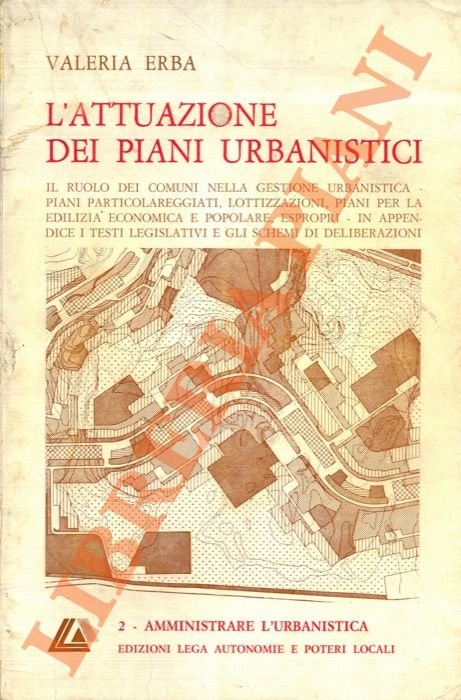 L'attuazione dei piani urbanistici.