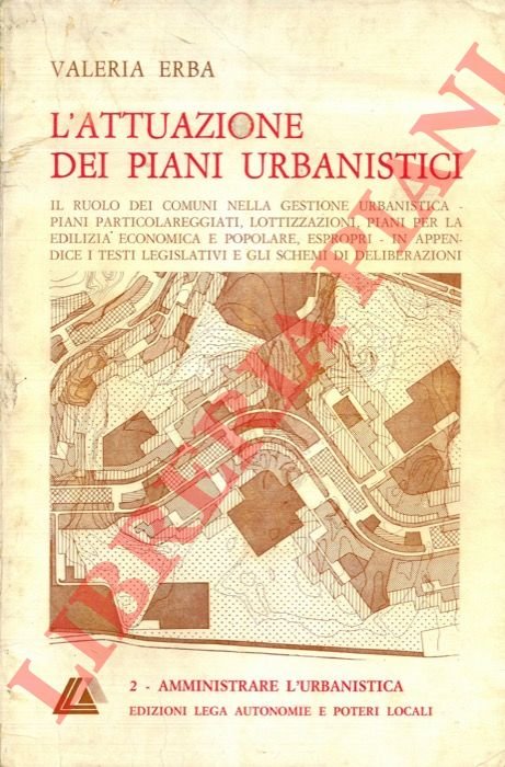 L'attuazione dei piani urbanistici.