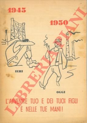 L'avvenire tuo e dei tuoi figli è nelle tue mani.