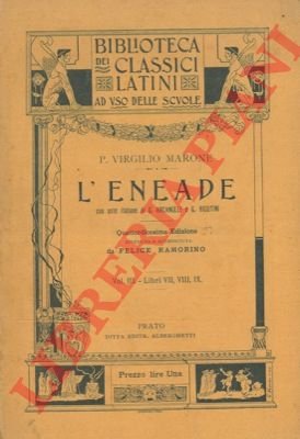 L'Eneade. Con note italiane di G. Arcangeli e G. Rigutini. …