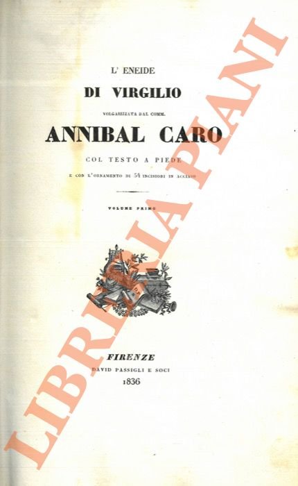 L'Eneide di Virgilio volgarizzata dal Comm. Annibal Caro col testo …