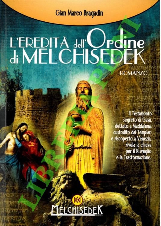 L'eredità dell'Ordine di Melchisedek.