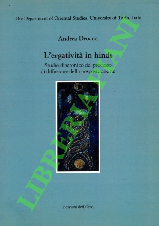 L'ergatività in hindi. Studio diacronico del processo di diffusione della …