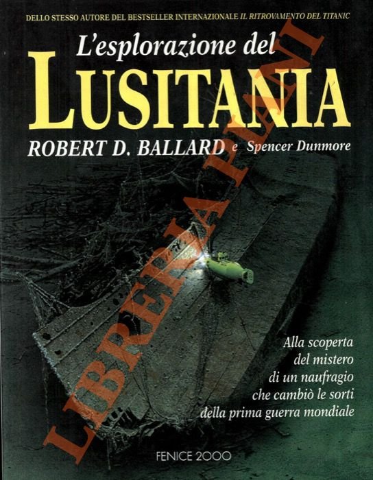 L'esplorazione del Lusitania. Alla scoperta di un naufragio che cambiò le sorti della prima guerra mondiale.